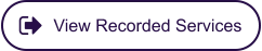 View Recorded Services