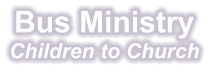 Bus Ministry Children to Church