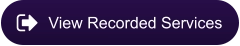 View Recorded Services